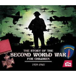 The Story of the Second World War for Children