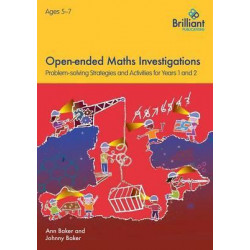 Open-ended Maths Investigations, 5-7 Year Olds