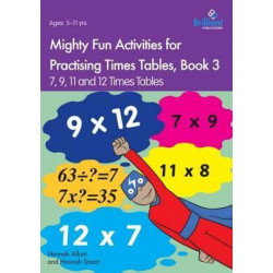 Mighty Fun Activities for Practising Times Tables, Book 3
