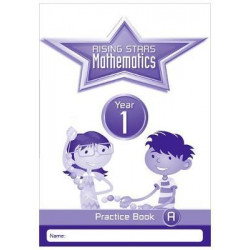 Rising Stars Mathematics Year 1 Practice Book A