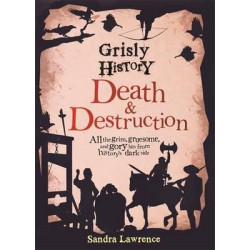 Grisly History - Death and Destruction