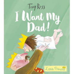 I Want My Dad! (Little Princess)