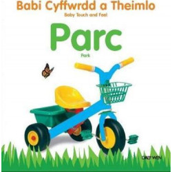 Babi Cyffwrdd a Theimlo: Parc/ Baby Touch and Feel: Park