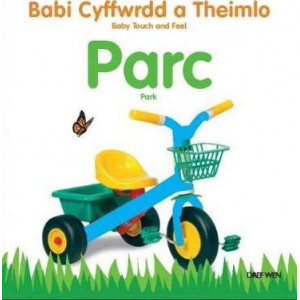 Babi Cyffwrdd a Theimlo: Parc/ Baby Touch and Feel: Park
