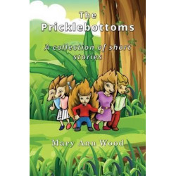 The Pricklebottoms: A Collection of Short Stories