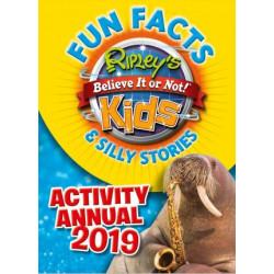 Ripley's Fun Facts & Silly Stories Activity Annual 2019