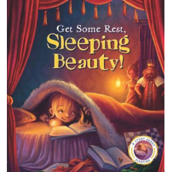 Get Some Rest, Sleeping Beauty! (Fairytales Gone Wrong)