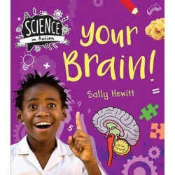Science in Action: Human Body - Your Brain