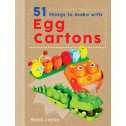 Crafty Makes: 51 Things to Make with Egg Cartons