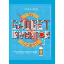 The Gadget Inventor Handbook