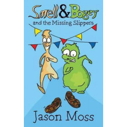 Smell & Bogey and the Missing Slippers