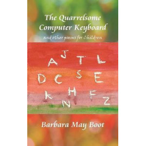 The Quarrelsome Computer Keyboard (and other poems for Children)