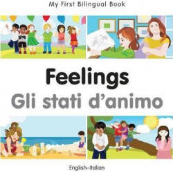 My First Bilingual Book - Feelings - English-Italian