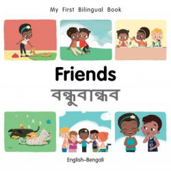 My First Bilingual Book-Friends (English-Bengali)