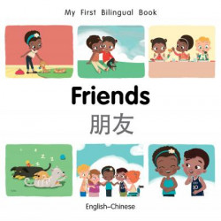 My First Bilingual Book-Friends (English-Chinese)