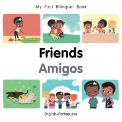 My First Bilingual Book-Friends (English-Portuguese)