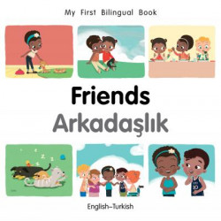 My First Bilingual Book-Friends (English-Turkish)