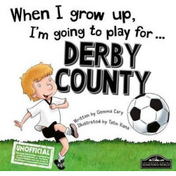 When I Grow Up I'm Going to Play for Derby