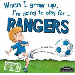 When I Grow Up, I'm Going to Play for Rangers