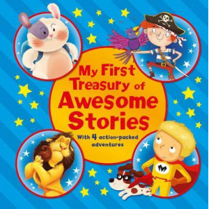 My First Treasury of Awesome Stories