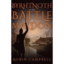 Byrhtnoth at the Battle of Maldon