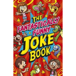 Fantastically Funny Knock Knock Jokes Book