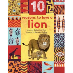 10 Reasons to Love... a Lion