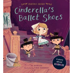 Fairytale Friends: Cinderella's Ballet Shoes