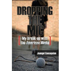 Dropping the MIC - My Break-Up with the American Media