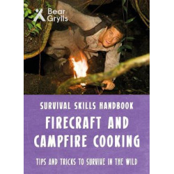 Bear Grylls Survival Skills: Firecraft & Campfire Cooking