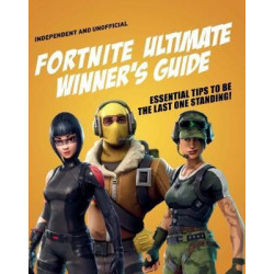 Fortnite Ultimate Winner's Guide