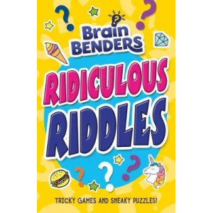 Brain Benders: Ridiculous Riddles
