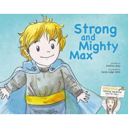 Strong and Mighty Max