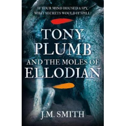 Tony Plumb and the Moles of Ellodian