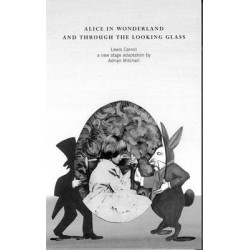 Alice in Wonderland and Looking Through the Looking Glass