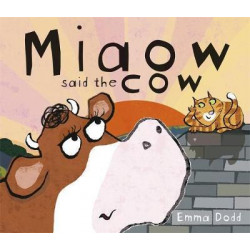 Miaow said the Cow