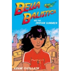 Bella Balistica And The Indian Summer