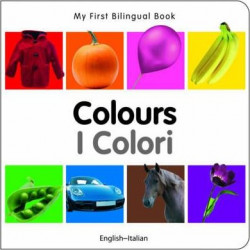 My First Bilingual Book - Colours - English-Italian
