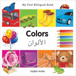 My First Bilingual Book-Colors (English-Arabic)