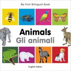 My First Bilingual Book-Animals (English-Italian) (Italian and English Edition)