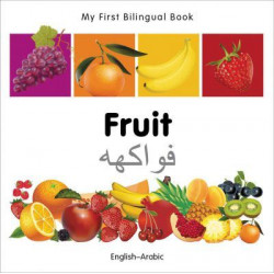 My First Bilingual Book - Fruit - English-arabic