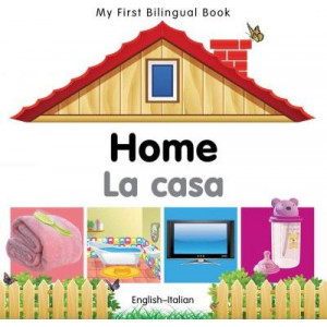 My First Bilingual Book-Home (English-Italian) (Italian and English Edition)