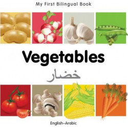My First Bilingual Book - Vegetables - English-arabic