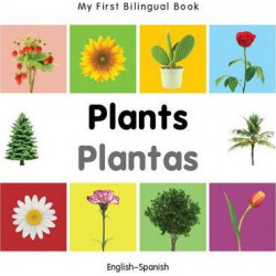 My First Bilingual Book - Plants - English-spanish