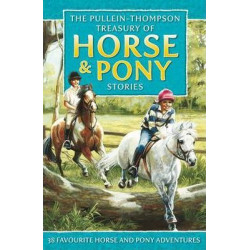 The Pullein-Thompson Treasury of Horse and Pony Stories