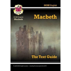 Grade 9-1 GCSE English Shakespeare Text Guide - Macbeth