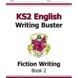 KS2 English Writing Buster - Fiction Writing: Book 2