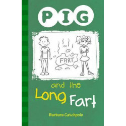 PIG and the Long Fart