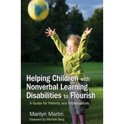 Helping Children with Nonverbal Learning Disabilities to Flourish