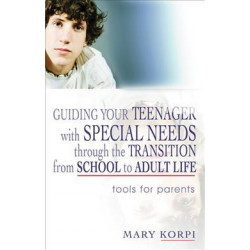 Guiding Your Teenager with Special Needs through the Transition from School to Adult Life